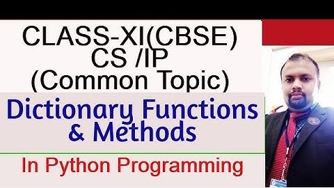 Dictionary functions and Methods | CBSE CLASS XI CS/IP  Topic | Vlog:56