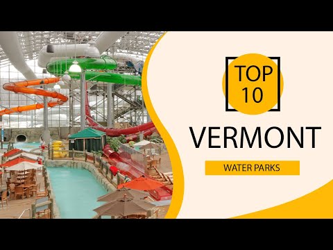 Video: Vermont Water Parks and Theme Parks
