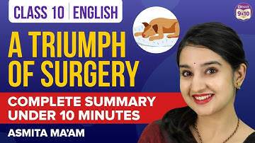 Complete A Triumph of Surgery Class 10 English Chapter Summary Under 10 Mins | CBSE Class 10 Boards