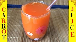 How to Make Carrot Juice | Homemade Carrot Juice