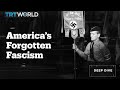 Americas forgotten fascism