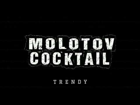 MOLOTOV COCKTAIL TRENDY