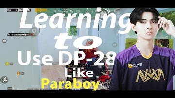 Learning to use dp-28 like Paraboy ll AirMInd