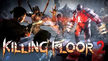 Killing Floor 2 PC Gameplay [Early Access] [60FPS]
