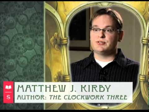 Matthew Kirby, Author of THE CLOCKWORK THREE