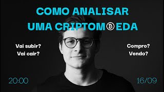 COMO ANALISAR UMA CRIPTOMOEDA. SEGREDO REVELADO