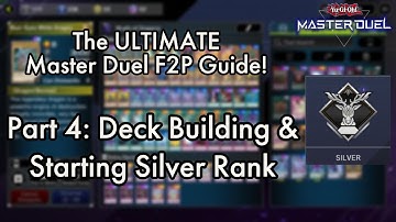 The ULTIMATE Yu-Gi-Oh! Master Duel F2P Guide! | Part [4]: Deck Building & Silver Rank