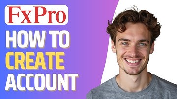 How To Create Account in FxPro (Full 2025 Guide)