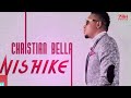 Nishike | Christian Bella | Official Audio