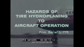 " HAZARDS OF TIRE HYDROPLANING TO AIRCRAFT OPERATION "  1963 NASA AVIATION RESEARCH FILM SM10495