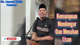 Download lagu Kemampuan Mendengar dan Menahan Lisan || Ust. Luqmanul Hakim Pontianak