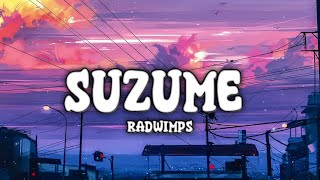 Suzume - Radwimps. (Lyrics) feat.Toaka..