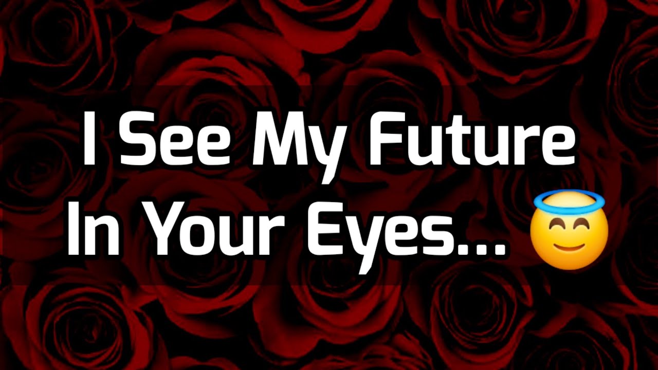 Dm to Df Love Messages For You 😞❤️ || I See My Future In Your Eyes... 😇😙😚☺️😗😘 #loveletter 