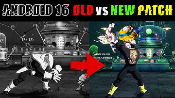 NEW DBFZ PATCH! HUGE Android 16 BUFFS! Old vs NEW Patch!