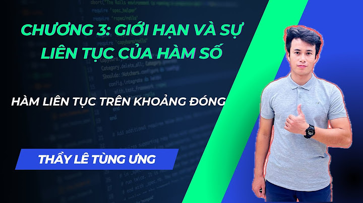 Bài tập hàm liên tục tran si tung năm 2024