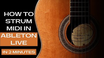 Strum Midi In Ableton Live 11 | Ableton Live 11 Tutorial | Music Production | Ableton 11