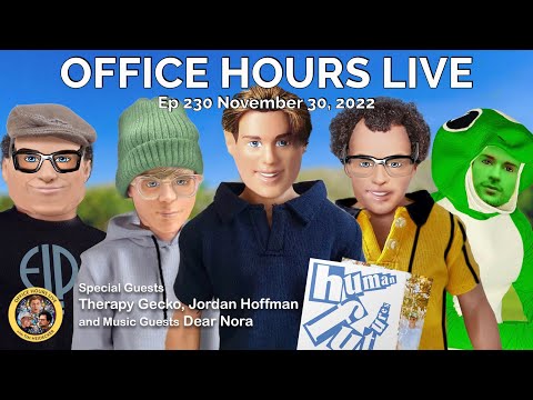 Therapy Gecko, Jordan Hoffman, Dear Nora (Office Hours Live Ep 230 11/30/22) - Therapy Gecko, Jordan Hoffman, Dear Nora (Office Hours Live Ep 230 11/30/22)