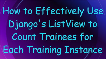 How to Effectively Use Django