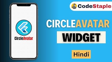 Level Up Your Flutter Skills with Circle Avatar Widget | CodeStaple | #19