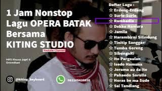 1Jam Nonstop Mp3 Full Bersama KITING STUDIO / Kumpulan Lagu-Lagu Opera Batak Cover:Aryanto sidabutar