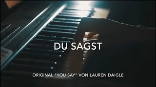 Du sagst (Deutsche Version von "You Say" / Lauren Daigle)