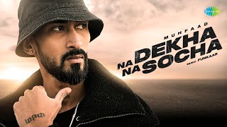 Na Dekha Na Socha | Muhfaad | @iamfunkaar  | Official Video | @saregamamusic
