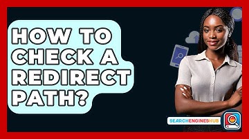 How To Check A Redirect Path? - SearchEnginesHub.com