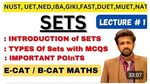 Entry Test Math Lectures || SETS || Introduction Of Sets || Types Of Sets || ( ECAT.NET,FAST,GIKI)