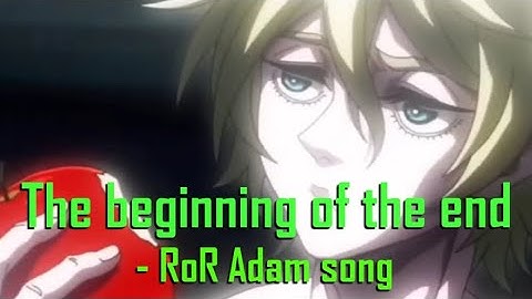 "The beginning of the end" - Record of Ragnarok Adam song (AMV)
