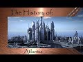 The Complete History of Atlantis (Stargate SGA)