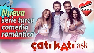 Çatı Katı Aşk nueva serie turca, comedia romántica