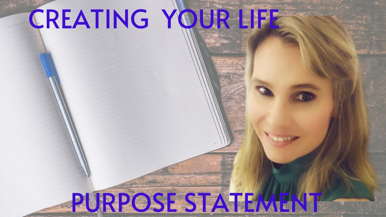 Creating your Life Purpose Statement - YouTube