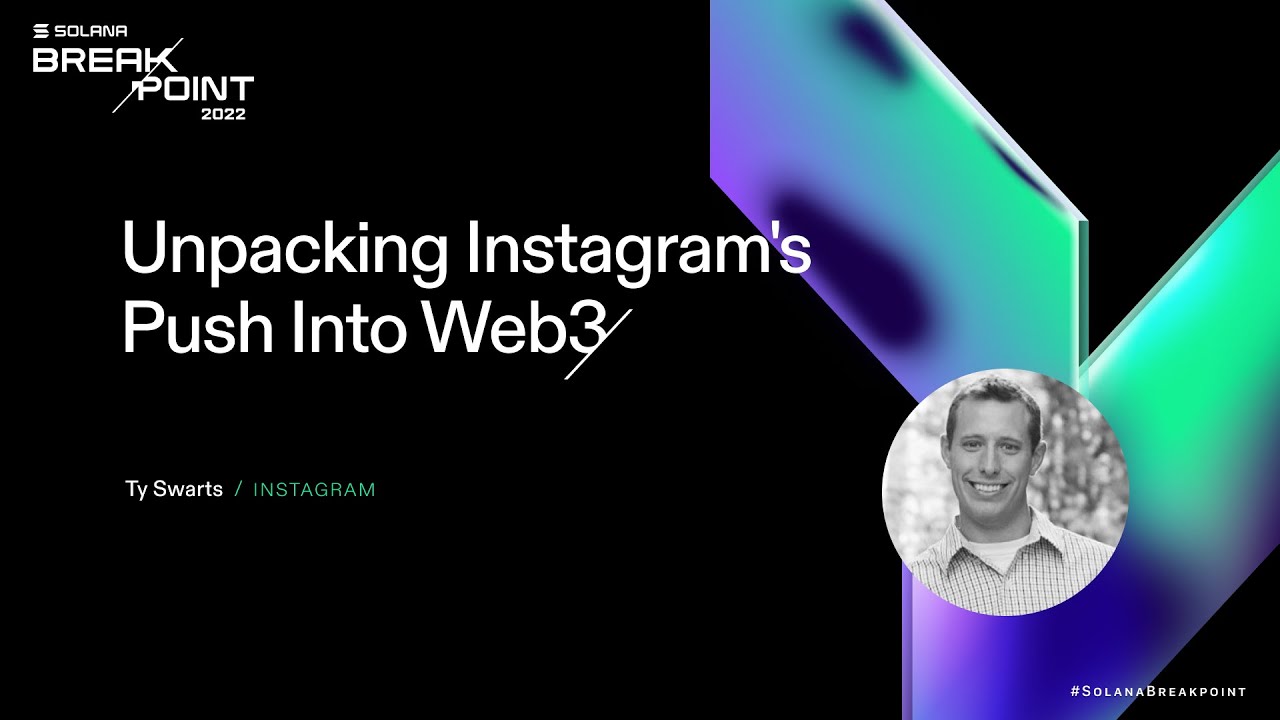 Breakpoint 2022: Unpacking Instagram's Push Into Web3