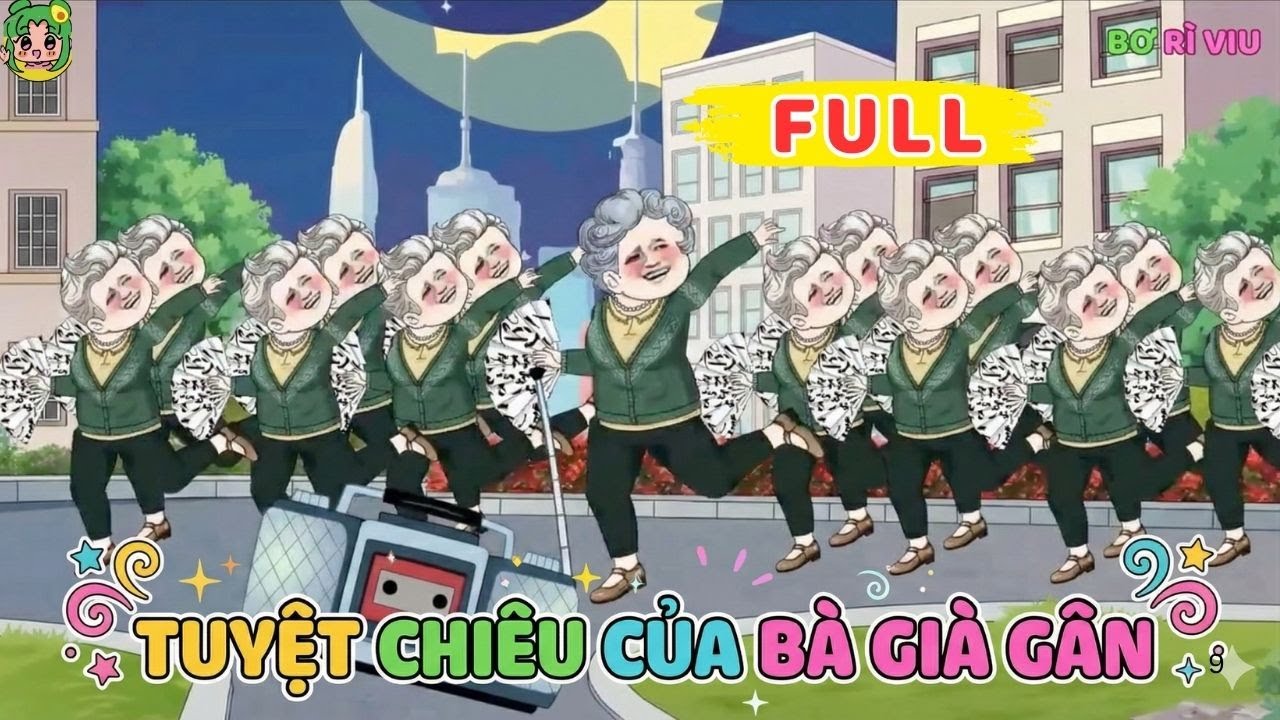 Full Bộ | Tuyệt Chiêu Của Bà Già Gân | Bơ Rì Viu Official