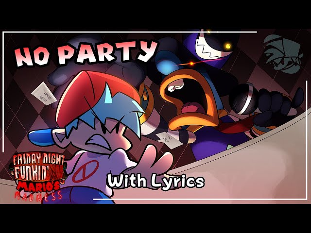 No Party WITH LYRICS - Friday Night Funkin': Mario's Madness Cover class=