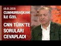 Cumhurbaşkanı ile Özel - 05.01.2020 Pazar  | CNN TÜRK-Kanal D ortak yayınında soruları cevapladı