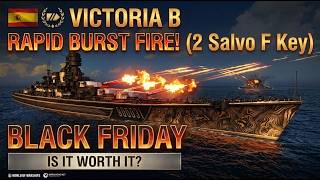Upcoming Black Friday T9 Battleship Victoria B | Very Strong Burst Fire | World of Warships