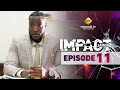 Srie  impact  saison 2  episode 11  vf