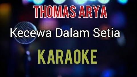 KECEWA DALAM SETIA - THOMAS ARYA ( KARAOKE ) AKUSTIK VERSION