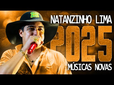 NATANZINHO LIMA 2025 ( REPERTÓRIO NOVO 2025 ) CD NOVO - MÚSICAS NOVAS