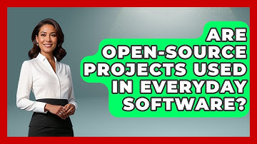 Are Open-source Projects Used In Everyday Software? - Tech Terms Explained