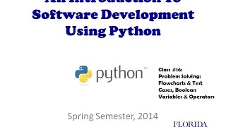 COP2271C - Class #16 - Problem Solving: Flowcharts & Test Cases, Boolean Variables & Operators