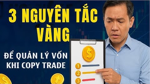 Quản lý vốn copy trade cho người mới với 3 nguyên tắc vàng