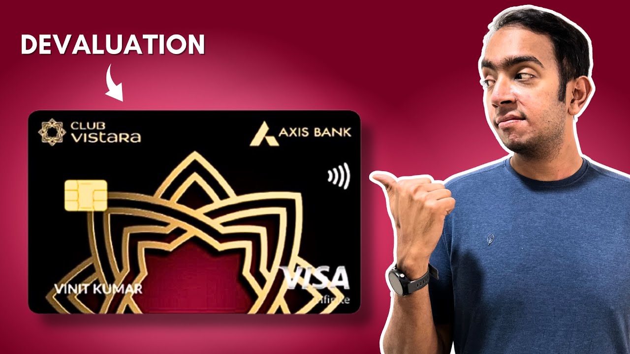 What To Do After Axis Vistara Infinite Devaluation? YouTube