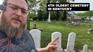 Visiting the 4th Oldest Cemetery in Kentucky