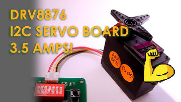 DRV8876 I2C SERVO BOARD  3.5 Amps!