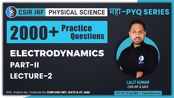 Electrodynamics Part 2 2000+ Practice Questions  L2