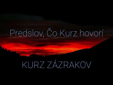 KURZ ZÁZRAKOV, Predslov - Čo Kurz hovorí