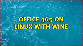 office 365 on Linux with wine