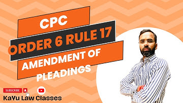 Amendment of pleadings order 6 rule 17 cpc